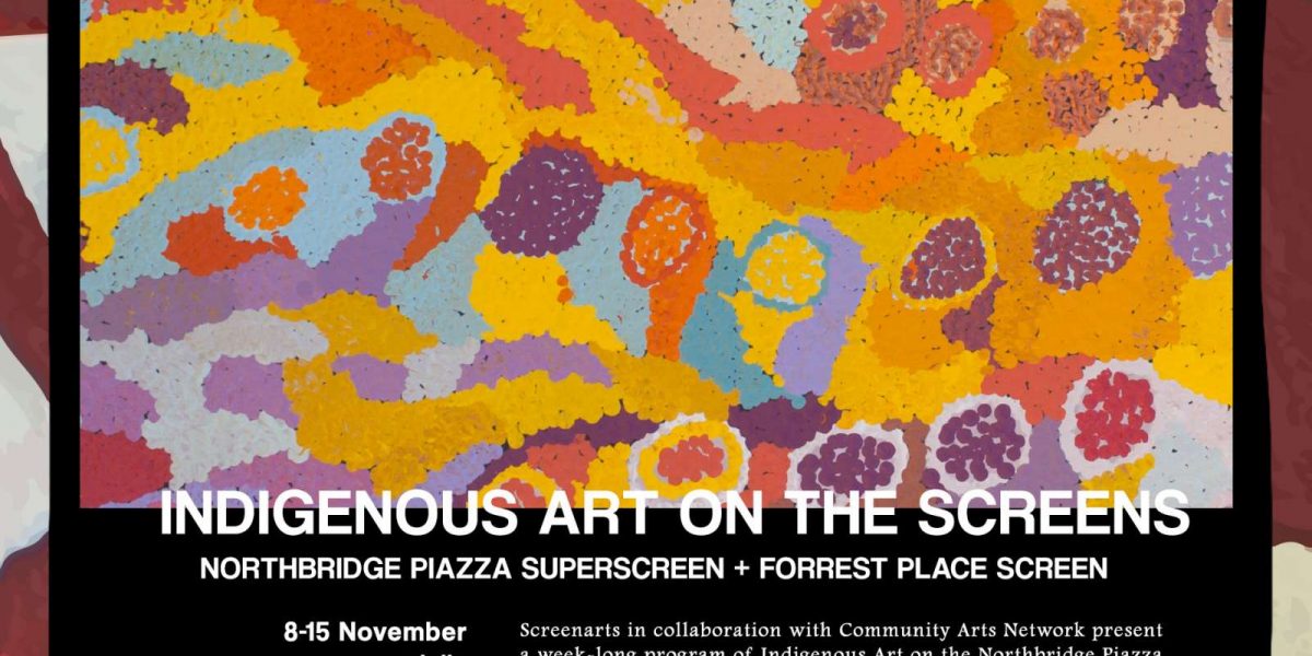 Ikuntji Artists Featured in Northbridge Piazza Screen Program