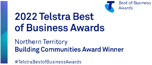 2022 Telstra Best of Business Awards — NT Building Communities Award Winner